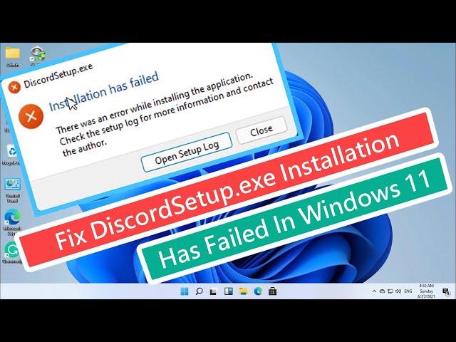 Fix DiscordSetup.exe Installation Has Failed In Windows 11