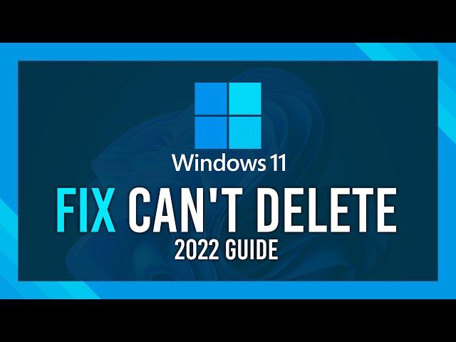 Fix Can't Delete Files/Folders in Windows 11 | 2024 Guide