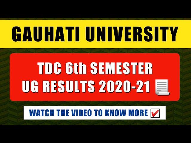 Gauhati University 6th Sem Results 2020-21? | 6th Sem Results 2021 Guwahati University