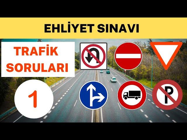 EHLİYET TRAFİK SORULARI 1 - EHLİYET SINAVI ÇIKMIŞ SORULAR