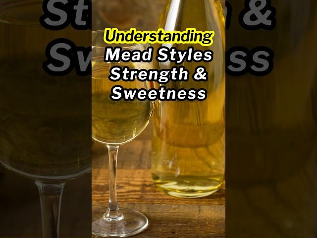 Mead: Styles, Strength, and Sweetness Unveiled #mead #howtomakemead #meadmaking