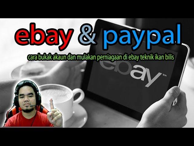 Cara buka akaun Ebay dan Paypal 2019 Teknik Ikan Bilis