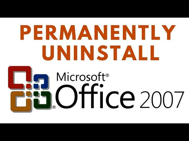 Permanently Uninstall Microsoft Office 2007 | Tech Rider