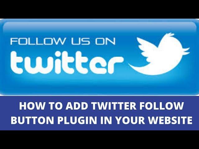How to add twitter follow button plugin in your website