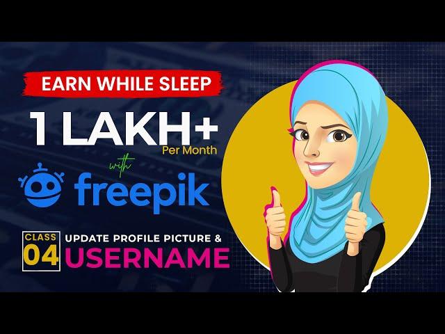 Change Freepik Username And Profile Picture| Class 04 | How To Earn Online Via Freepik? Urdu /Hindi