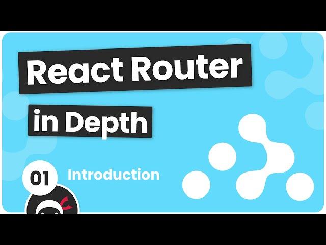 React Router in Depth #1 - Introduction