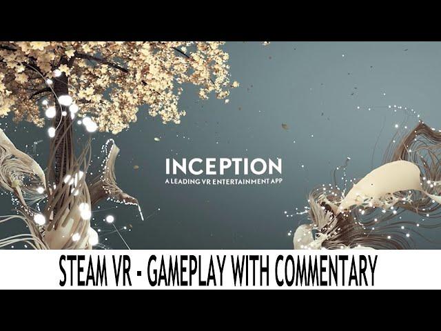 Inception VR (Steam VR) - Valve Index, HTC Vive, Oculus Rift & Windows MR - Gameplay with Commentary