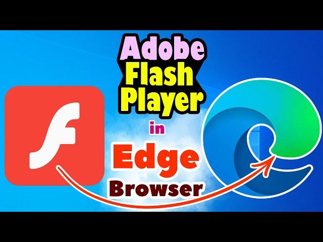 How To Enable Flash Player On Microsoft Edge | Fix Flash Player Not Supported | Run Flash - 2024