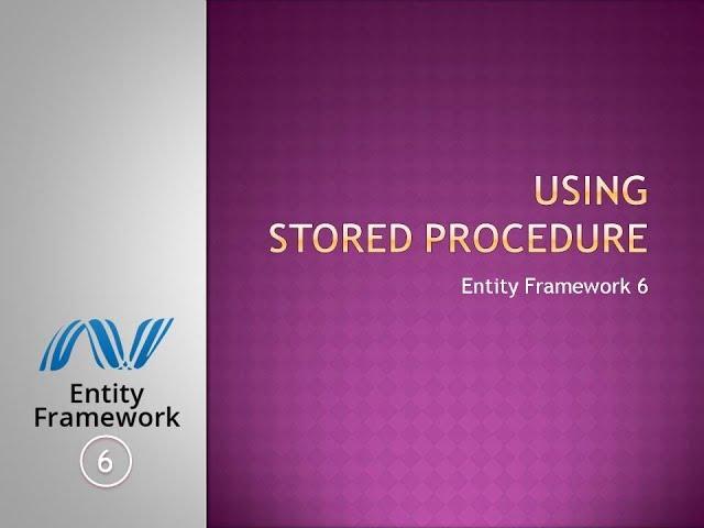 4 - Using Stored Procedure for CRUD Operation | Entity Framework