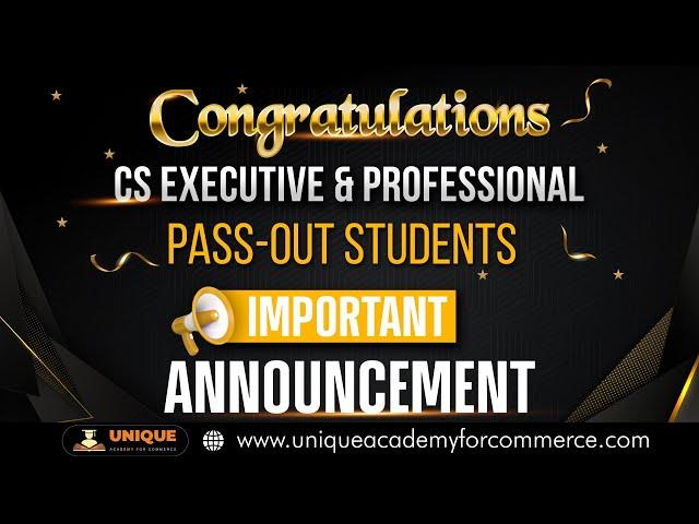 Congratulations to CS Executive & Professional Passout  Important Announcement for CS Professional