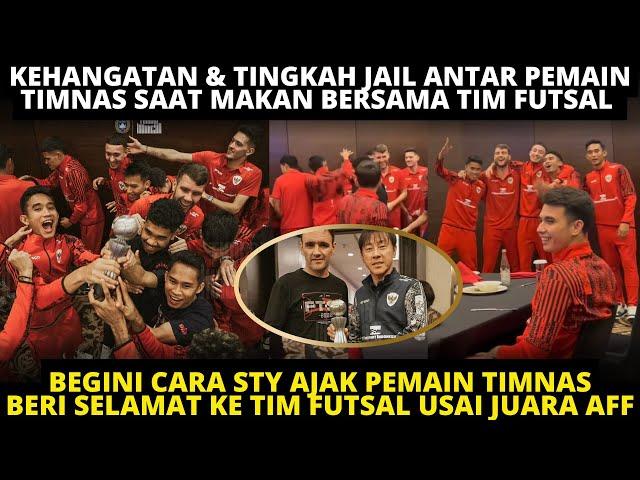 PAES MARSELINO PIMPIN NYANYI! KEHANGATAN & TINGKAH JAIL PEMAIN TIMNAS SAAT MAKAN BERSAMA TIM FUTSAL