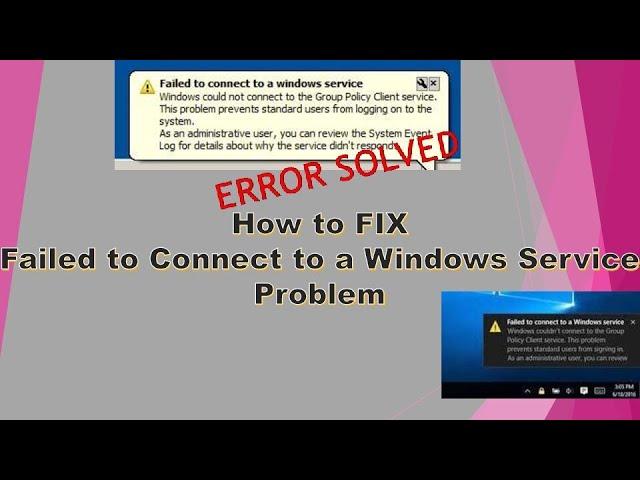 How to Fix All “Failed to Connect to a Windows Service” In Windows 7 | Windows 8 | Windows 10