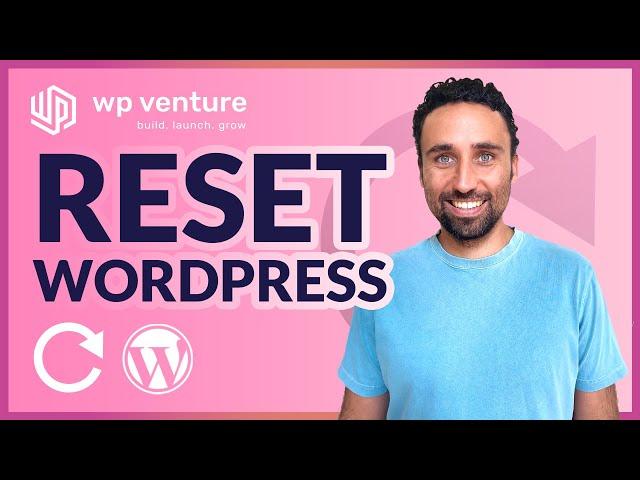 How To Reset WordPress To Default | Start Over WITHOUT Re-Installing WordPress!