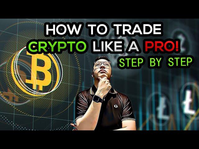 How To Trade Crypto Like A Pro for Beginners! Step to Step Guides and Tips (2021)