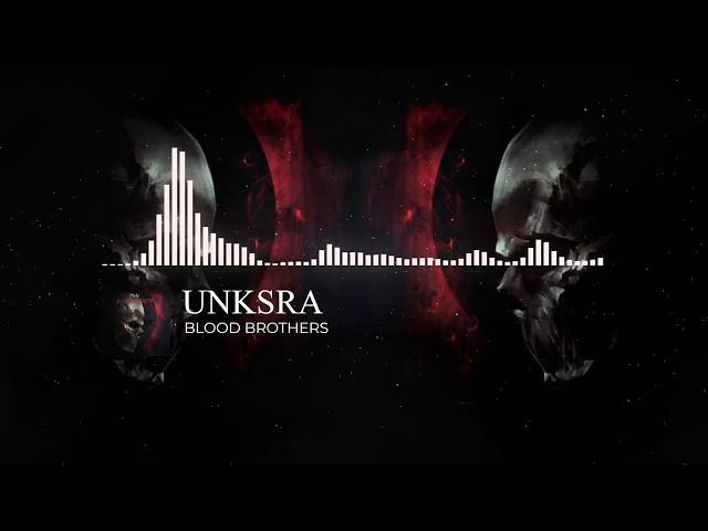 UNKSRA - Blood Brothers