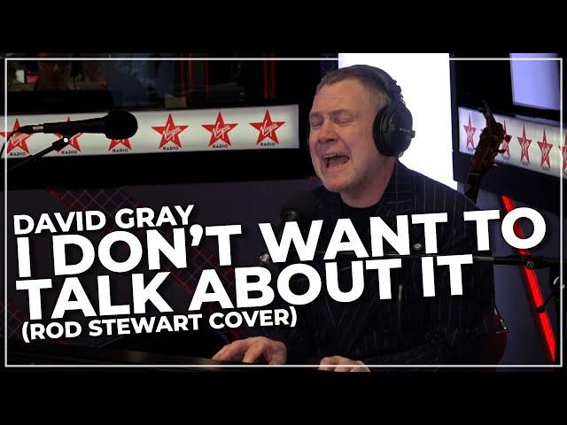 David Gray - I Don't Wan't To Talk About It (Rod Stewart) (Live on the Chris Evans Breakfast Show)