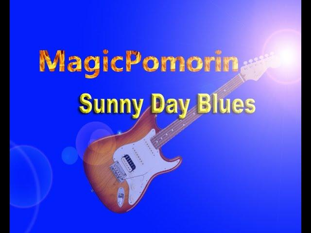 MagicPomorin - Sunny Day Blues