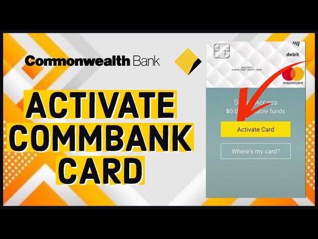 How To Activate Commbank Card Online 2023?