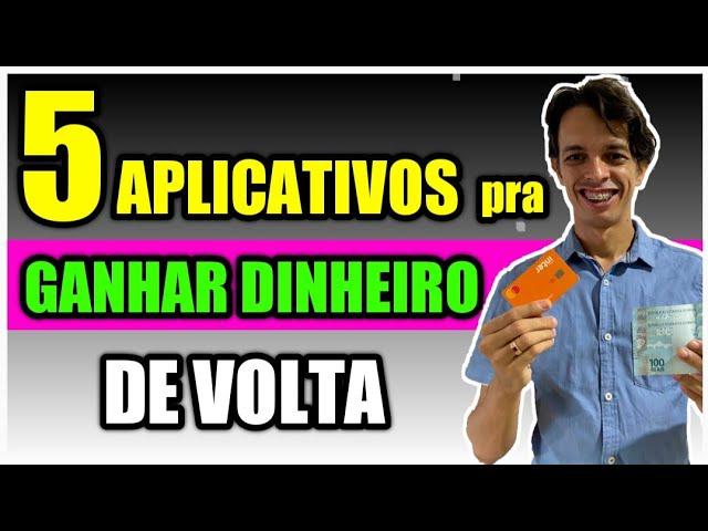 5 APLICATIVOS para GANHAR DINHEIRO de volta (cashback) APLICATIVO QUE DÁ CASHBACK | cashback e ponto