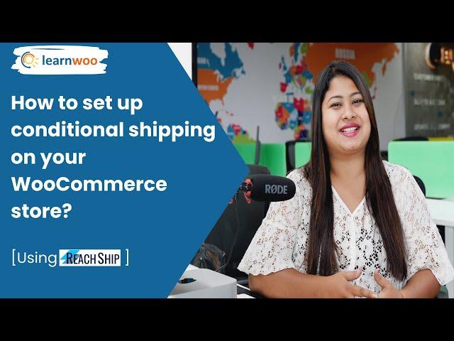 How to setup conditional shipping on your WooCommerce store?