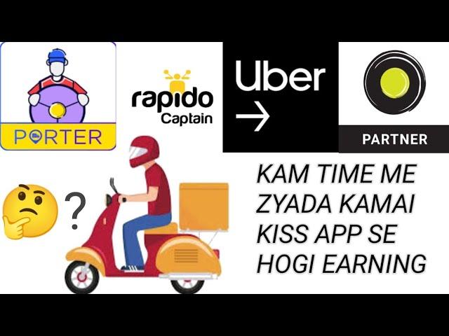 which app is best for bike earnings/ ola,uber,rapido, porter?