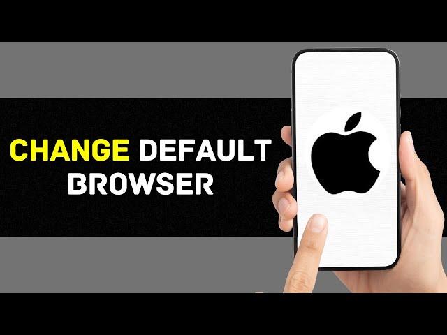 How To Change Default Browser on iPhone or iPad (2024)