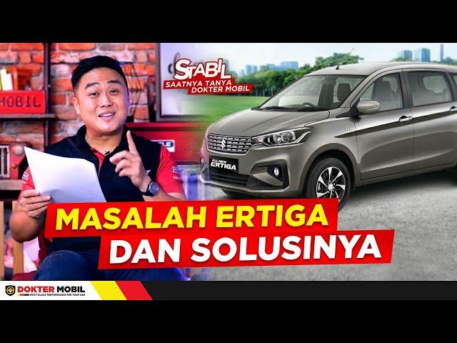 Keluhan Suzuki Ertiga Yang Sering di Komplain Pengguna #QNA Dokter Mobil - Stabil Suzuki Ertiga