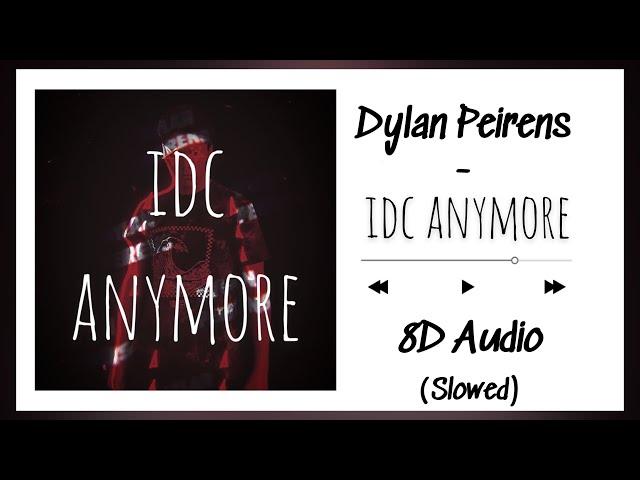  Dylan Peirens - idc anymore (Far Away) | 8D Audio (Slowed + Reverb)