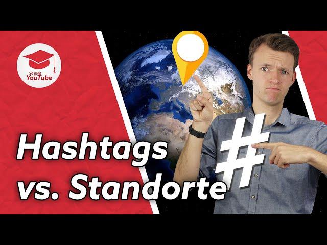 #Hashtags oder Standort über YouTube-Videotitel? Was ist besser?