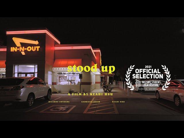 STOOD UP- FILM SCHOOL SUBMISSION 2021- USC SCA, EMERSON, LOYOLA MARYMOUNT, (ACCEPTED)