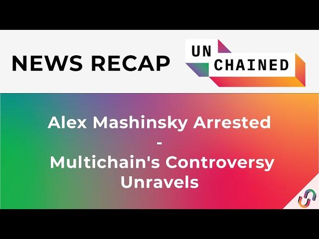 Alex Mashinsky Arrested, Multichain's Controversy Unravels