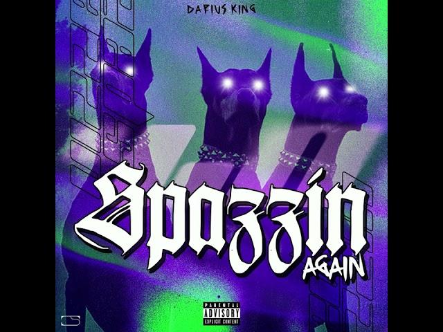 Darius King - Spazzin Again