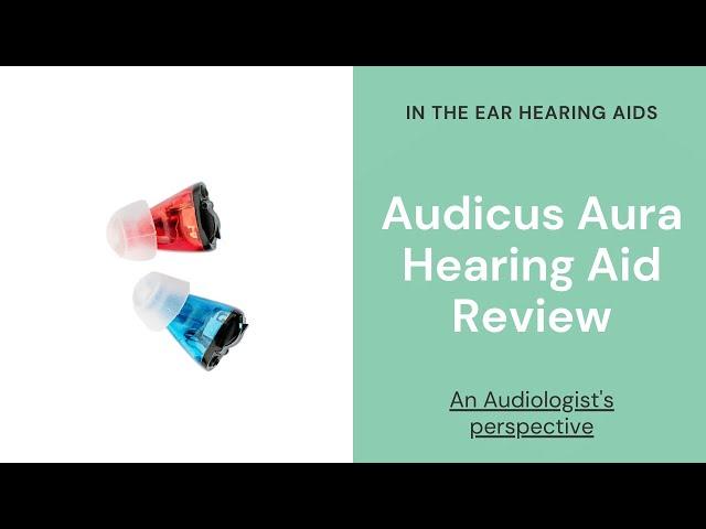 Audicus Aura Hearing Aid Review | Small Hearing Aids