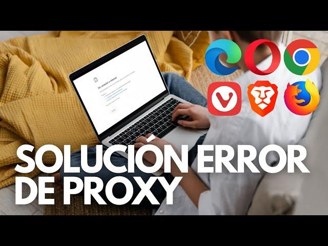 Solución ERROR de PROXY para TODOS los navegadores | No hay conexión a internet 