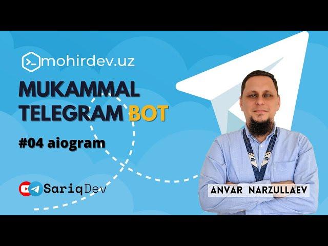 #04 MUKAMMAL TELEGRAM BOT | aiogram