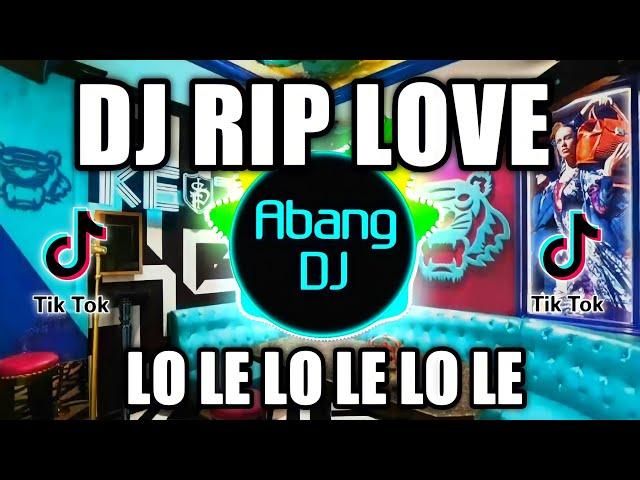 DJ RIP LOVE FAOUZIA REMIX VIRAL TIKTOK FULL BASS