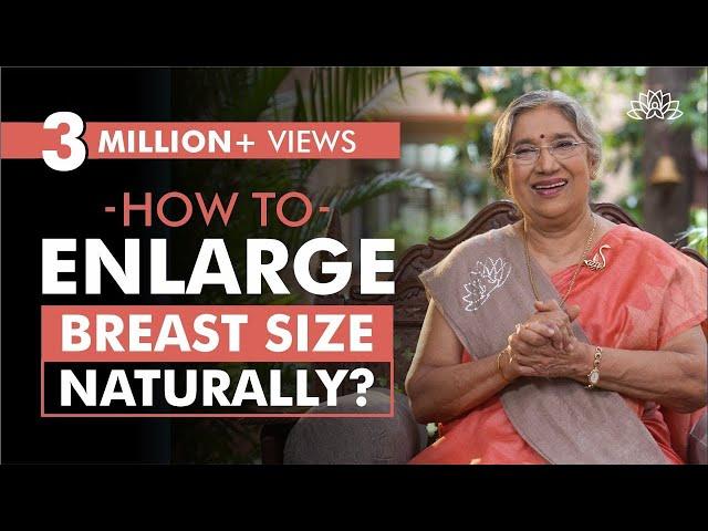 Natural Way to Enlarge Your Breast at Home | Dr. Hansaji Yogendra