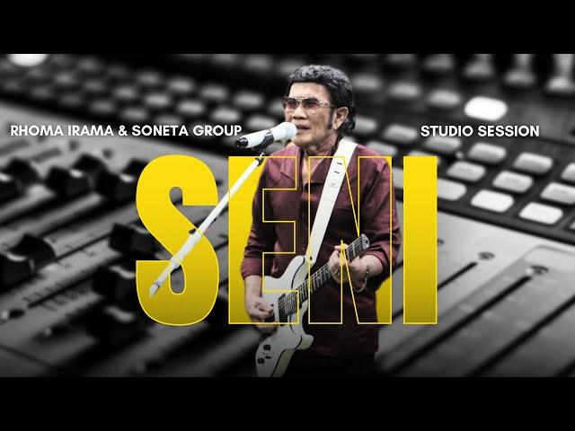 RHOMA IRAMA & SONETA GROUP STUDIO SESSION #10: SENI