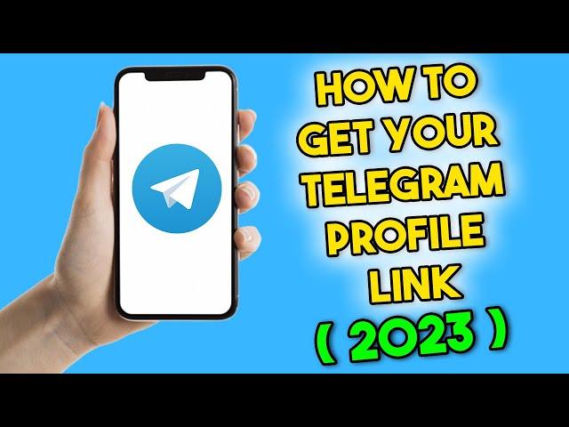 How To Get Your Telegram Profile Link (2023)