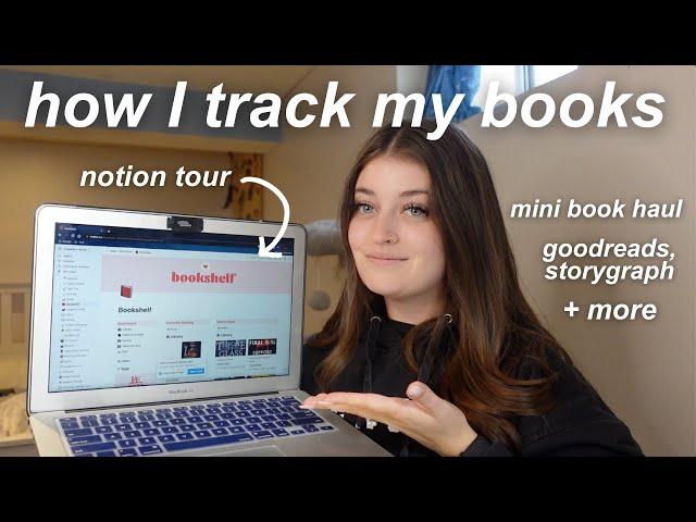 how I track my books - notion tour, goodreads, story graph & a mini book haul! 