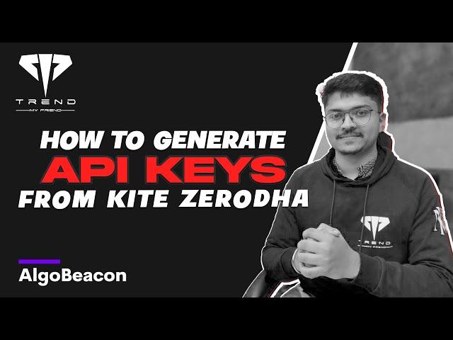 How to generate API KEYS from Kite Zerodha I Kite Developer ?