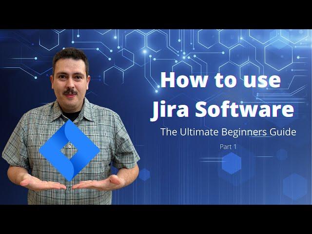 How To Use Jira for Beginners | Jira Software Cloud