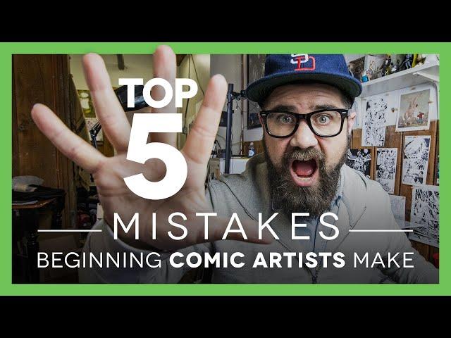 Top 5 Mistakes New Comic Artists Make