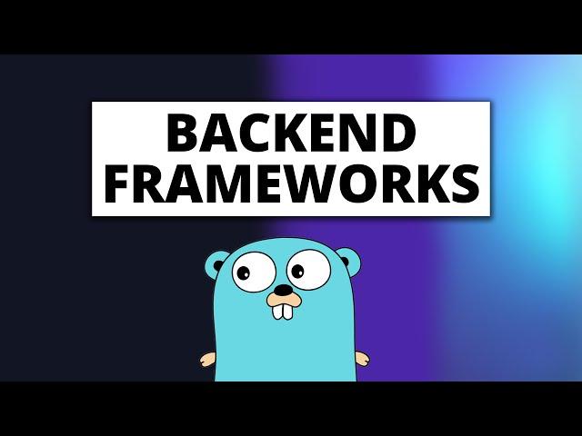 Golang Web Frameworks You MUST Learn (2022)