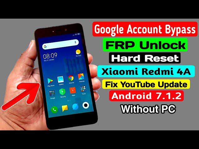 Redmi 4A (2016116) Hard Reset & Google/FRP Bypass 2020 |Fix YouTube Update |ANDROID 7.1.2 Without PC