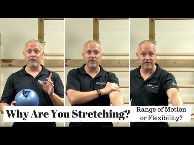 Why Are You Stretching? Range of Motion or Flexibility?