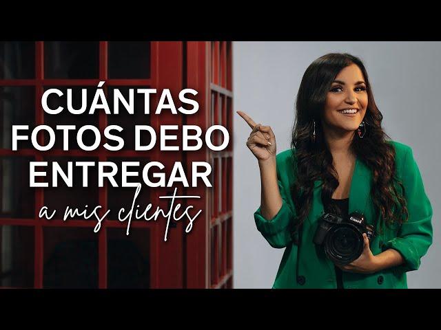 ¿CUÁNTAS FOTOS  ENTREGAR A MIS CLIENTES? | Recomendación según rama fotográfica