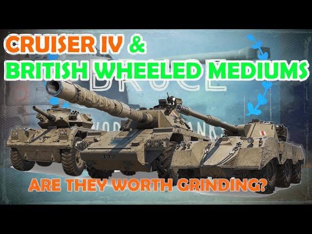 Cruiser IV & BRITISH WHEELED MEDIUMS - Are they worth grinding? | WoT with BRUCE