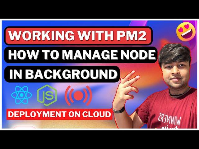  Working with pm2 | how to manage node process | Deployment on Digital Ocean