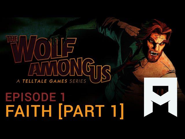 The Wolf Among Us E1 - Faith (Part 1)